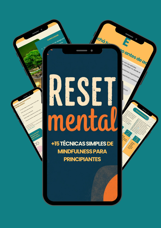 RESET MENTAL: +15 Técnicas simples de Mindfulness para principiantes
